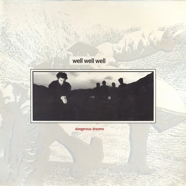 Capa de Well Well Well — Dangerous Dreams