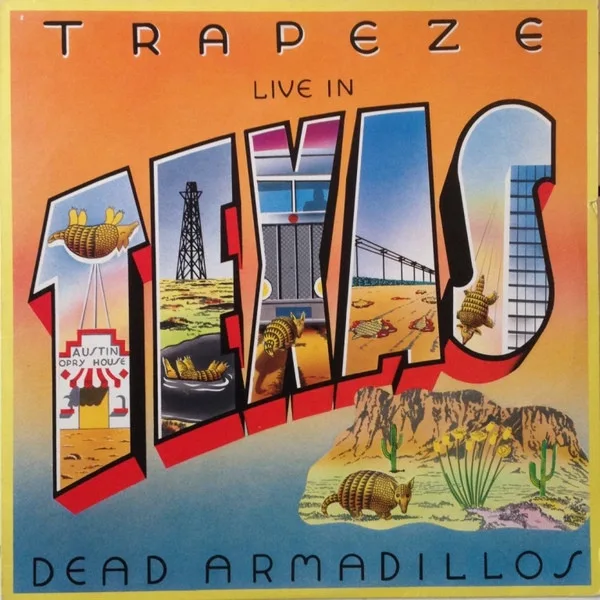 Capa de Trapeze — Live In Texas- Dead Armadillos