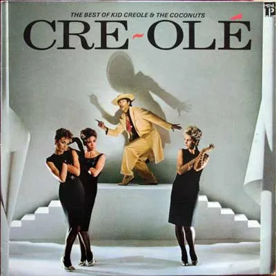 Capa de Kid Creole And The Coconuts — Cre~Olé - The Best Of Kid Creole And The Coconuts