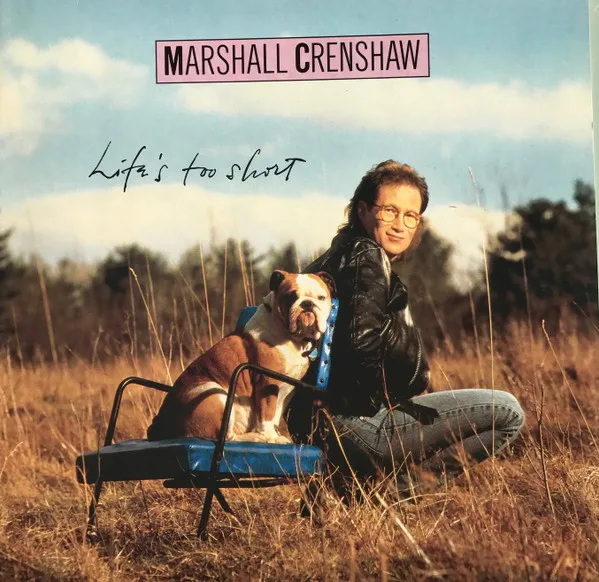 Capa de Marshall Crenshaw — Life's Too Short