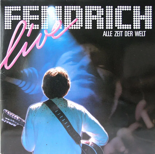 Capa de Fendrich* — Live (Alle Zeit Der Welt)