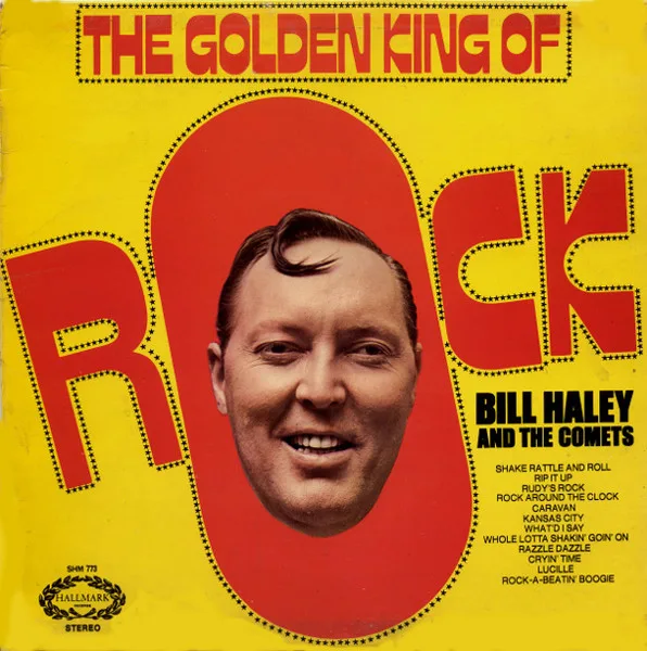 Capa de Bill Haley And The Comets* — The Golden King Of Rock