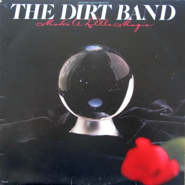 Capa de Dirt Band, The — Make A Little Magic