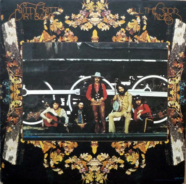Capa de Nitty Gritty Dirt Band — All The Good Times