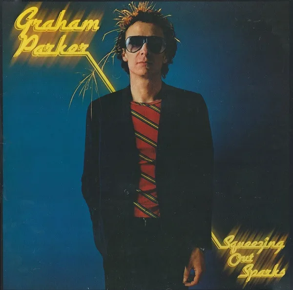 Capa de Graham Parker & The Rumour* — Squeezing Out Sparks