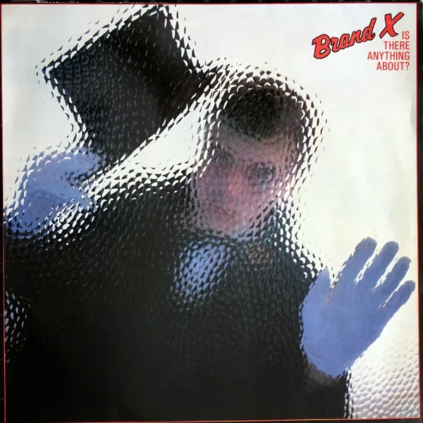 Capa de Brand X — Is There Anything About?