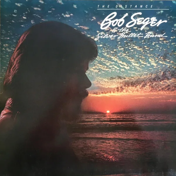 Capa de Bob Seger And The Silver Bullet Band — The Distance