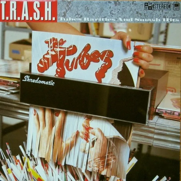 Capa de The Tubes — T.R.A.S.H. (Tubes Rarities And Smash Hits)