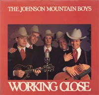 Capa de The Johnson Mountain Boys — Working Close