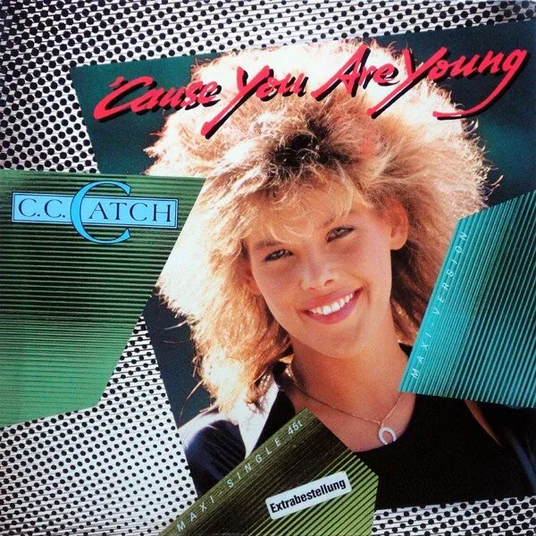 Capa de C.C. Catch — 'Cause You Are Young