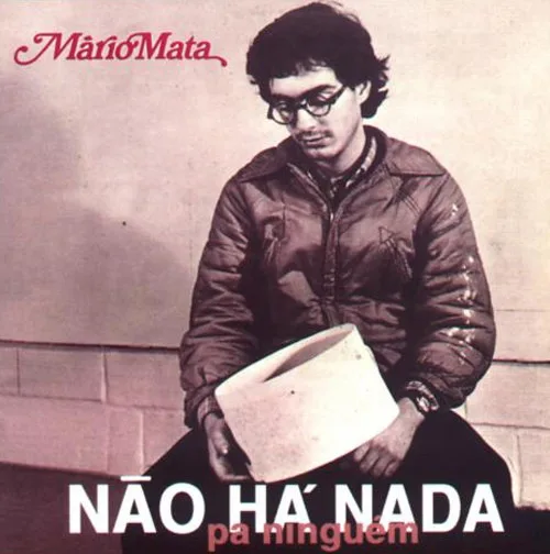 Capa de Mário Mata — Não Há Nada Pa Ninguém