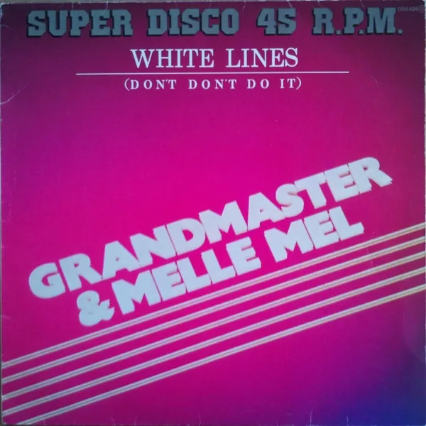 Capa de Grandmaster Flash & Melle Mel — White Lines (Don't Don't Do It) (Lineas Blancas)