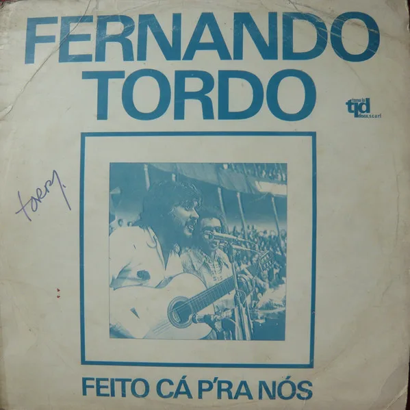 Capa de Fernando Tordo — Feito Cá P'ra Nós