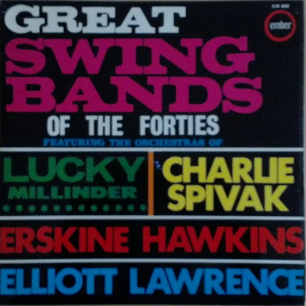 Capa de Lucky Millinder, Charlie Spivak, Erskine Hawkins, Elliot Lawrence — Great Swing Bands Of The Forties