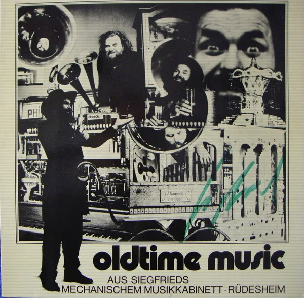 Capa de No Artist — Oldtime Music  Aus Siegfrieds Mechanischem Musikkabinett • Rüdesheim