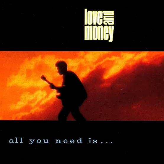 Capa de Love And Money — All You Need Is...