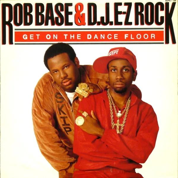Capa de Rob Base & D.J. E-Z Rock* — Get On The Dance Floor