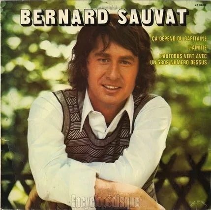 Capa de Bernard Sauvat — Ça Dépend Du Capitaine / L'Amitié / L'Autobus Vert Avec Un Gros Numéro Dessus