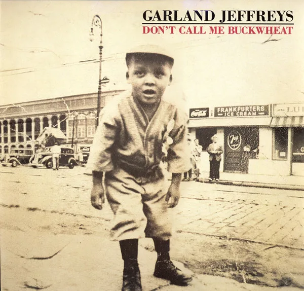Capa de Garland Jeffreys — Don't Call Me Buckwheat