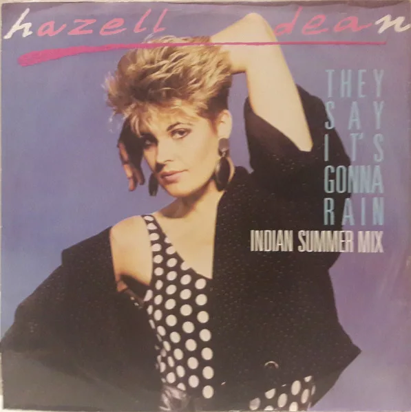 Capa de Hazell Dean — They Say It's Gonna Rain (Indian Summer Mix)