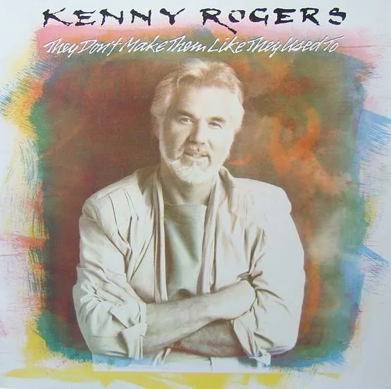 Capa de Kenny Rogers — They Don't Make Them Like They Used To