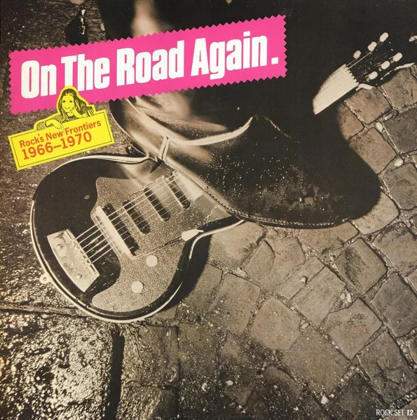 Capa de Various — On The Road Again. Rock's New Frontiers 1966-1970