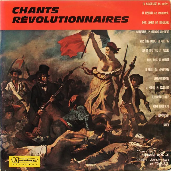 Capa de Choeurs De L'Armée Rouge* / Choeurs Académiques De L'U.R.S.S.* / Choeurs* Et Orchestre Symphonique De Radio Moscou* — Chants Révolutionnaires