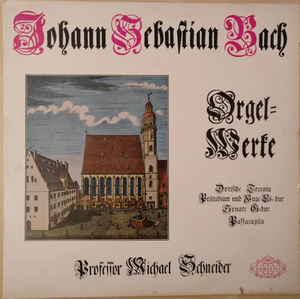 Capa de Johann Sebastian Bach, Professor Michael Schneider* — Orgelwerke