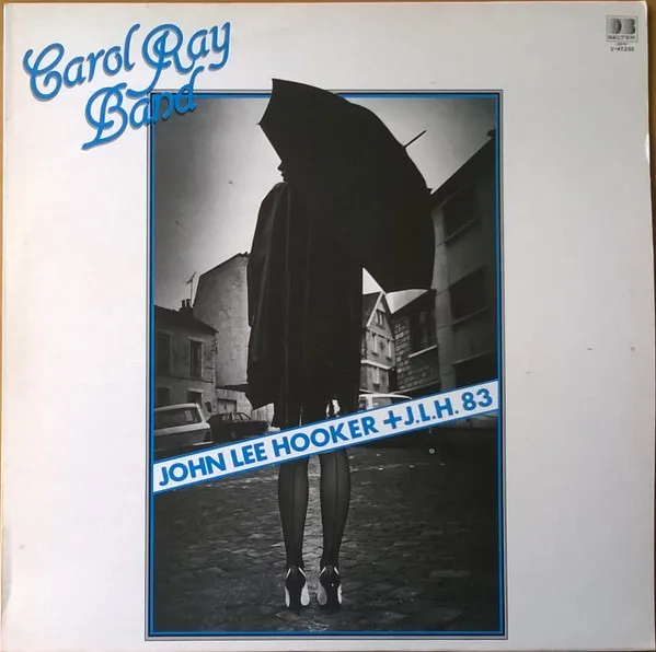 Capa de Carol Ray Band — John Lee Hooker + J.L.H. 83