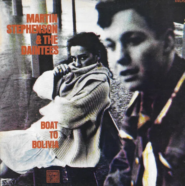 Capa de Martin Stephenson & The Daintees* — Boat To Bolivia