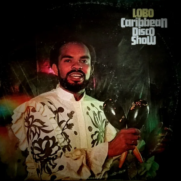 Capa de Lobo — The Caribbean Disco Show