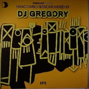 Capa de DJ Gregory — Defected Presents Faya Combo Sessions EP3