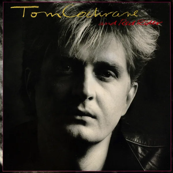 Capa de Tom Cochrane And Red Rider — Tom Cochrane And Red Rider