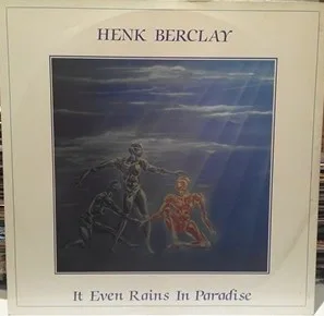 Capa de Henk Berclay — It Even Rains In Paradise