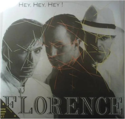 Capa de Florence  — Hey, Hey, Hey!