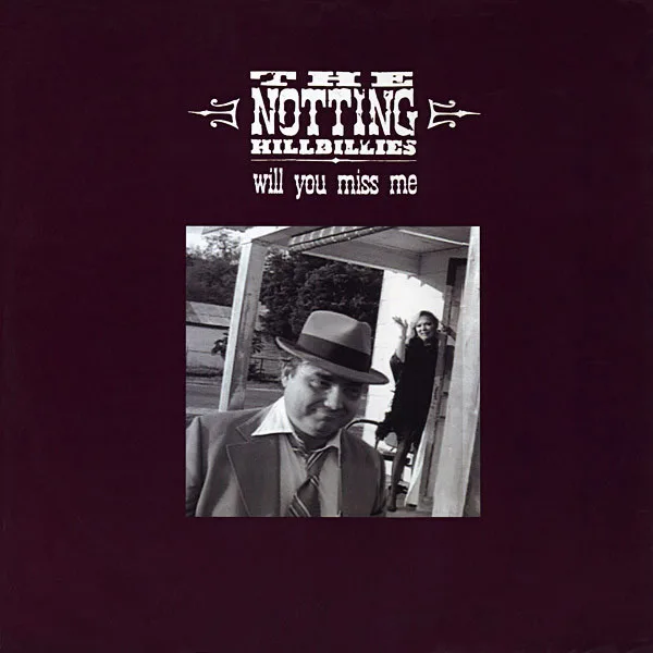 Capa de The Notting Hillbillies — Will You Miss Me