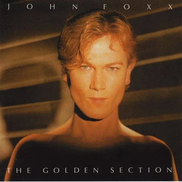 Capa de John Foxx — The Golden Section