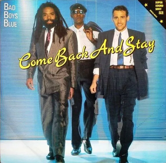 Capa de Bad Boys Blue — Come Back And Stay
