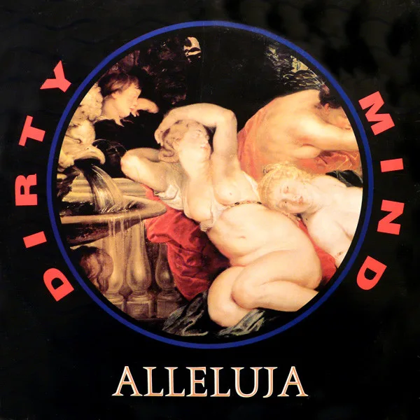Capa de Dirty Mind — Alleluya
