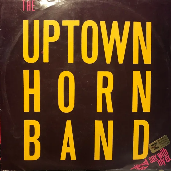 Capa de The Uptown Horn Band* — Sex With My Ex