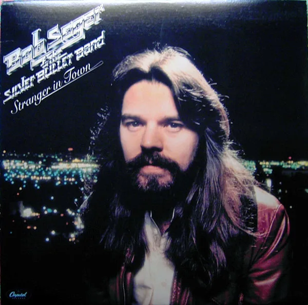 Capa de Bob Seger & The Silver Bullet Band* — Stranger In Town