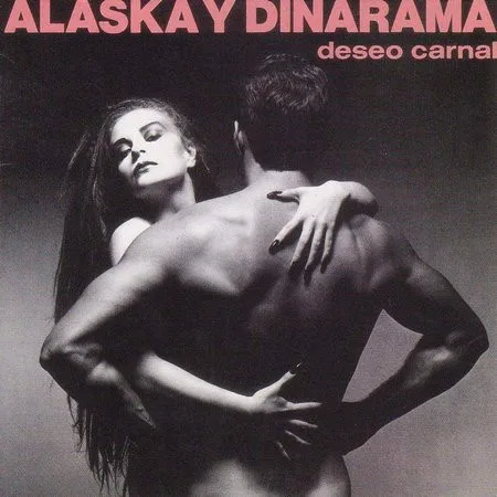 Capa de Alaska Y Dinarama — Deseo Carnal