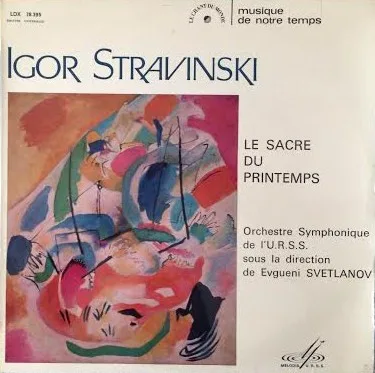 Capa de Igor Stravinski* — Evgeni Svetlanov, Orchestre Symphonique De L'U.R.S.S.*