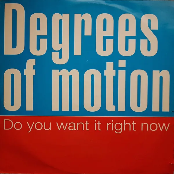 Capa de Degrees Of Motion — Do You Want It Right Now