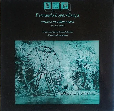 Capa de Fernando Lopes-Graça, Orquestra Filarmónica De Budapeste*, Gyula Németh — Viagens Na Minha Terra (1ª E 2ª Suites)