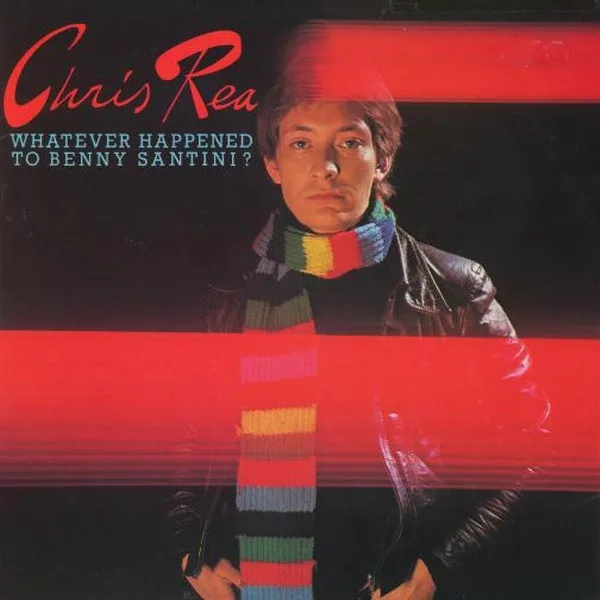 Capa de Chris Rea — Whatever Happened To Benny Santini?