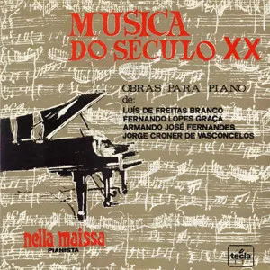 Capa de Luís de Freitas Branco / Fernando Lopes-Graça / Armando José Fernandes / Croner de Vasconcellos* — Nella Maissa - Música Do Século XX 