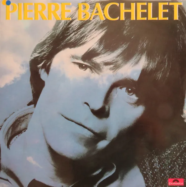 Capa de Pierre Bachelet — Pierre Bachelet