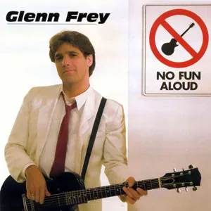 Capa de Glenn Frey — No Fun Aloud