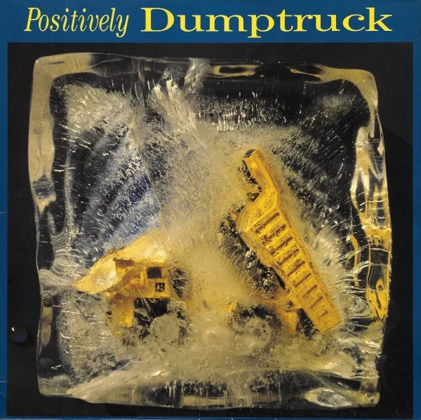 Capa de Dumptruck — Positively Dumptruck